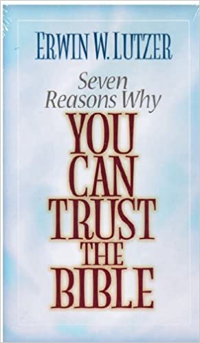 Seven Reasons Why You Can Trust The Bible PB - Erwin W Lutzer